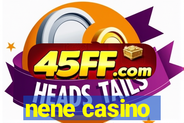 nene casino